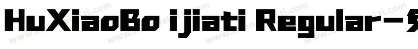 HuXiaoBo ijiati Regular字体转换
